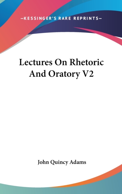 Lectures On Rhetoric And Oratory V2,  Book