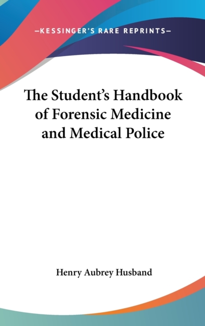 The Student's Handbook Of Forensic Medicine And Medical Police,  Book