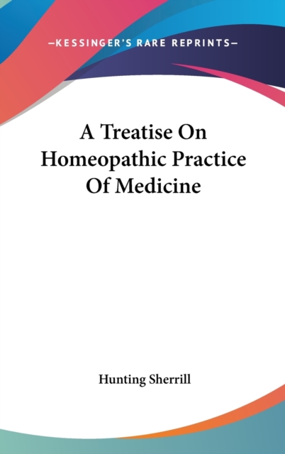 A Treatise On Homeopathic Practice Of Medicine,  Book