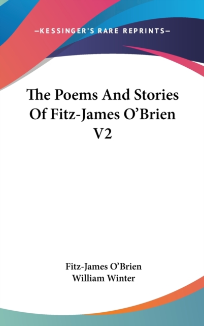 THE POEMS AND STORIES OF FITZ-JAMES O'BR, Hardback Book