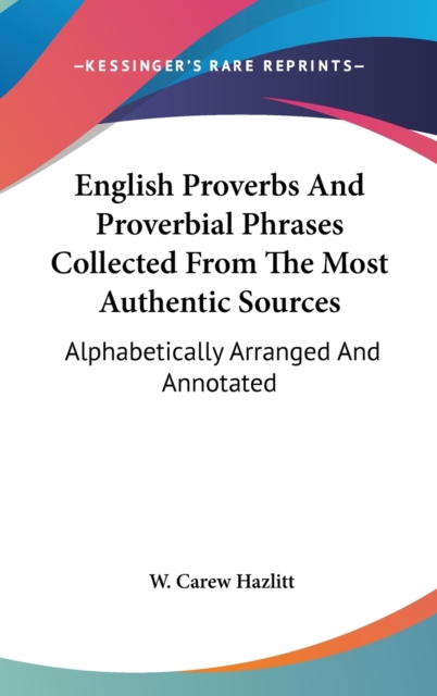 ENGLISH PROVERBS AND PROVERBIAL PHRASES, Hardback Book