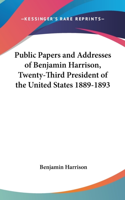 PUBLIC PAPERS AND ADDRESSES OF BENJAMIN, Hardback Book