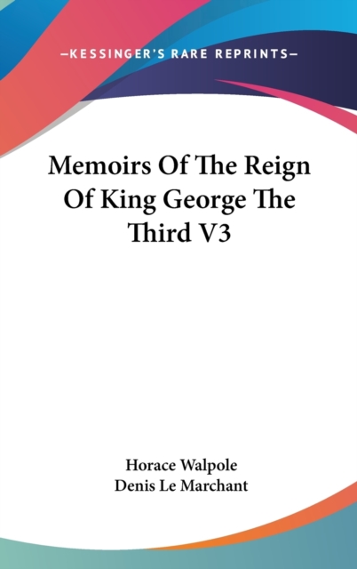 Memoirs Of The Reign Of King George The Third V3,  Book