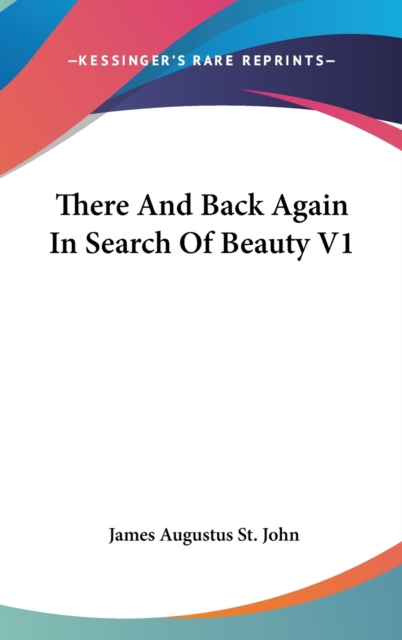There And Back Again In Search Of Beauty V1, Hardback Book
