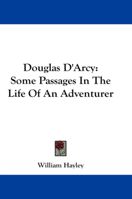 Douglas D'Arcy: Some Passages In The Life Of An Adventurer, Hardback Book