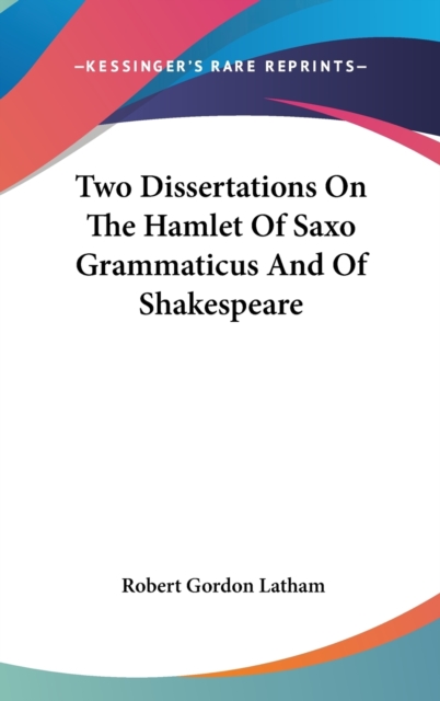 Two Dissertations On The Hamlet Of Saxo Grammaticus And Of Shakespeare,  Book