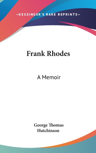 FRANK RHODES: A MEMOIR, Hardback Book