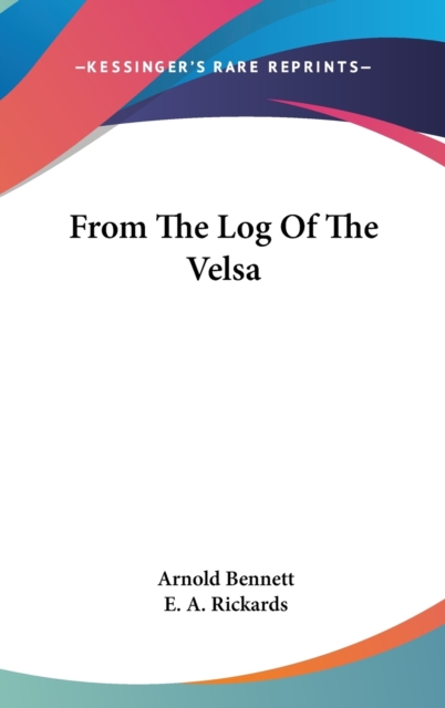 FROM THE LOG OF THE VELSA, Hardback Book