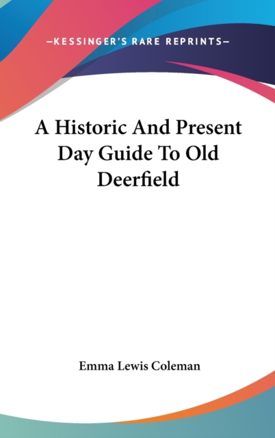 A HISTORIC AND PRESENT DAY GUIDE TO OLD, Hardback Book