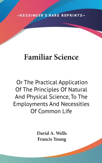 Familiar Science, Hardback Book