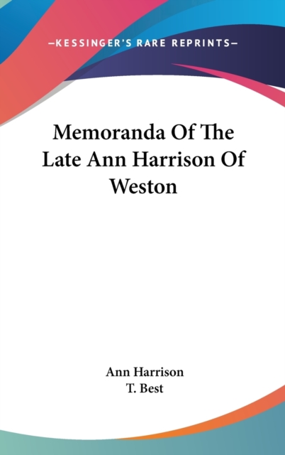 Memoranda Of The Late Ann Harrison Of Weston, Hardback Book