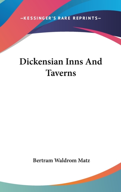 DICKENSIAN INNS AND TAVERNS, Hardback Book