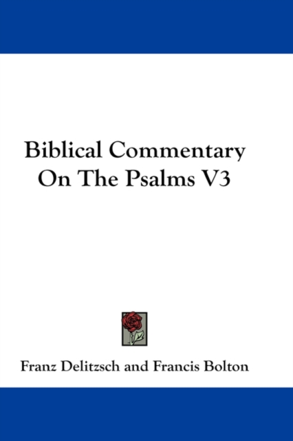 Biblical Commentary On The Psalms V3, Hardback Book