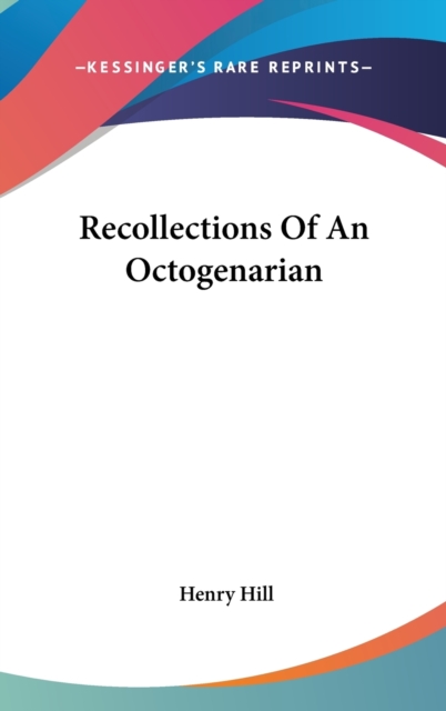 RECOLLECTIONS OF AN OCTOGENARIAN, Hardback Book