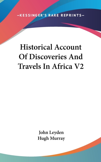 Historical Account Of Discoveries And Travels In Africa V2, Hardback Book