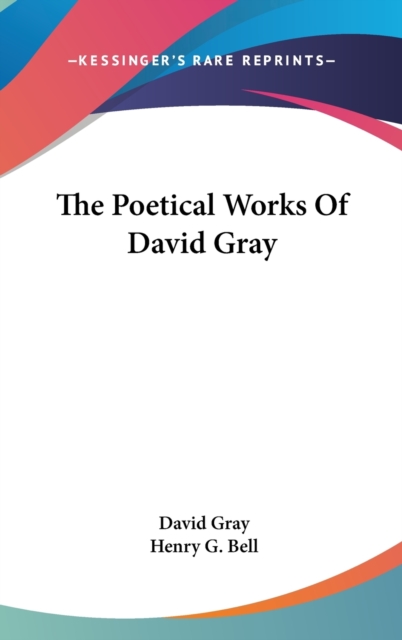 Poetical Works Of David Gray, Hardback Book