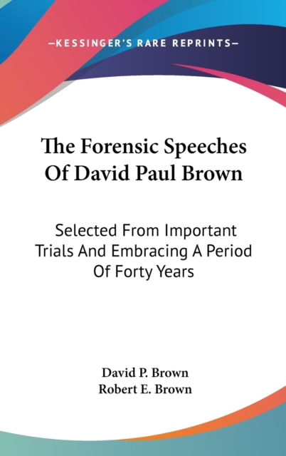 Forensic Speeches Of David Paul Brown, Hardback Book