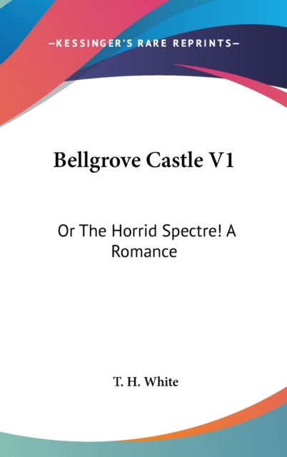 Bellgrove Castle V1, Hardback Book