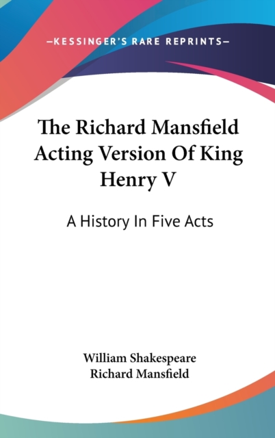 THE RICHARD MANSFIELD ACTING VERSION OF, Hardback Book