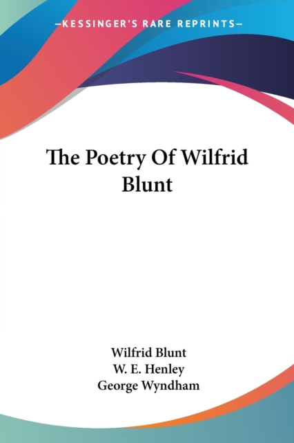 THE POETRY OF WILFRID BLUNT, Paperback Book
