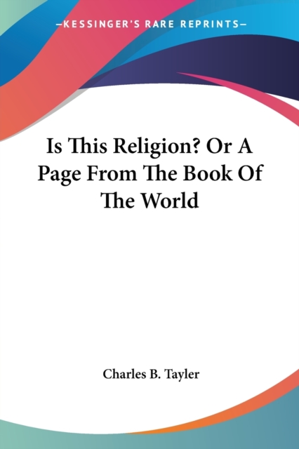 Is This Religion? Or A Page From The Book Of The World, Paperback Book