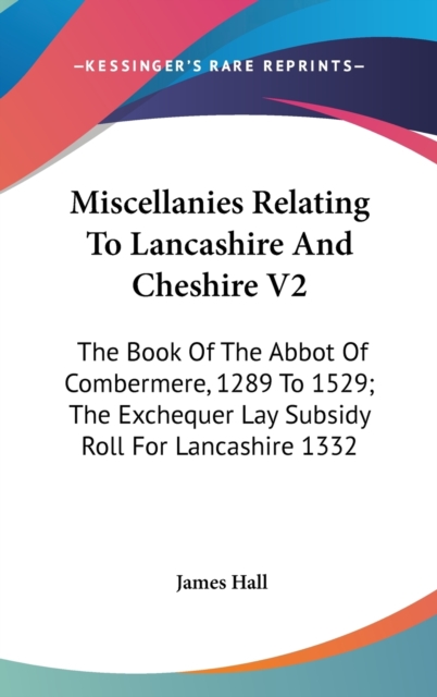 MISCELLANIES RELATING TO LANCASHIRE AND, Hardback Book