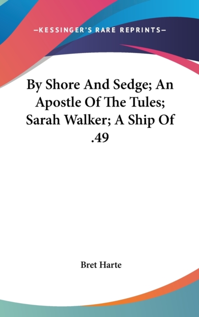 BY SHORE AND SEDGE; AN APOSTLE OF THE TU, Hardback Book