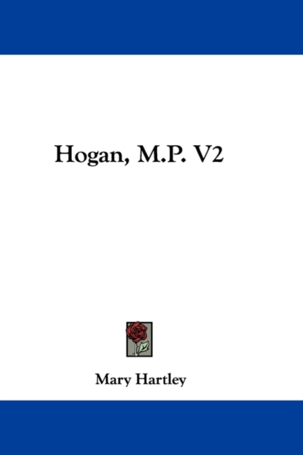 HOGAN, M.P. V2, Hardback Book