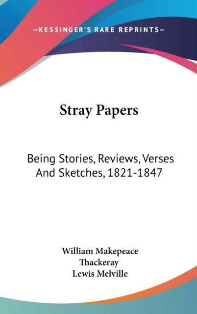 STRAY PAPERS: BEING STORIES, REVIEWS, VE, Hardback Book