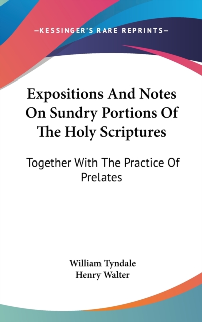 Expositions And Notes On Sundry Portions Of The Holy Scriptures : Together With The Practice Of Prelates,  Book