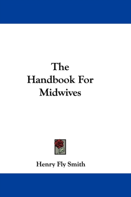 The Handbook For Midwives, Hardback Book