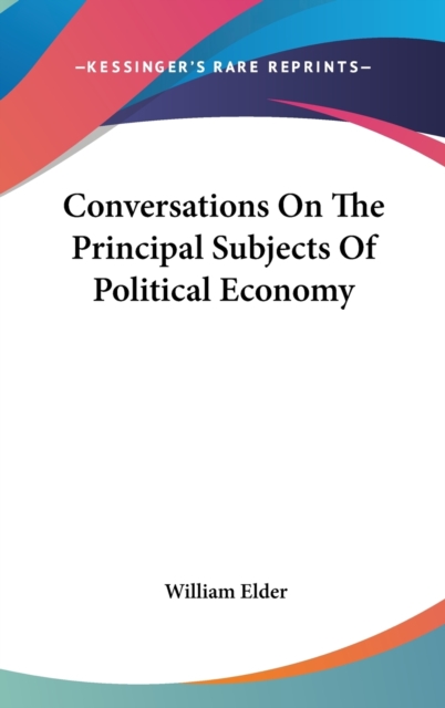 CONVERSATIONS ON THE PRINCIPAL SUBJECTS, Hardback Book