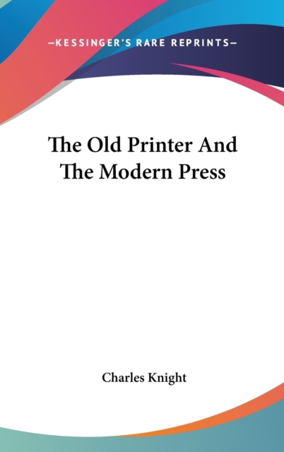 The Old Printer And The Modern Press,  Book