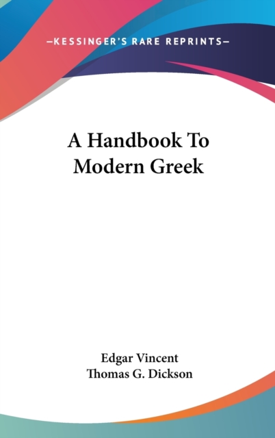 A HANDBOOK TO MODERN GREEK, Hardback Book