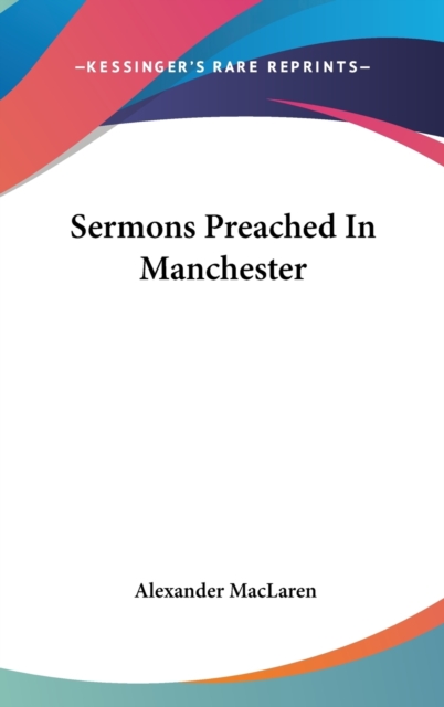 Sermons Preached In Manchester, Hardback Book