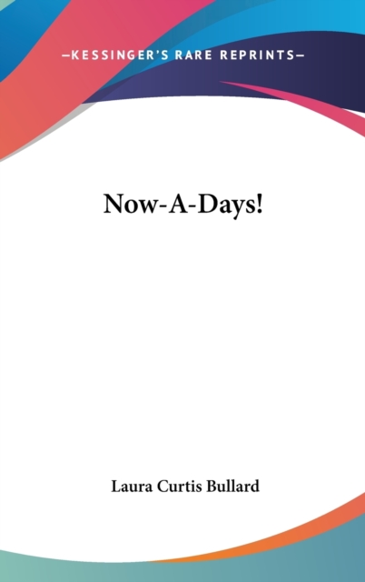 Now-A-Days!, Hardback Book