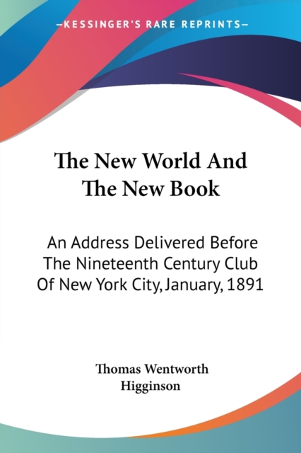 THE NEW WORLD AND THE NEW BOOK: AN ADDRE, Paperback Book