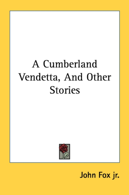 A CUMBERLAND VENDETTA, AND OTHER STORIES, Paperback Book