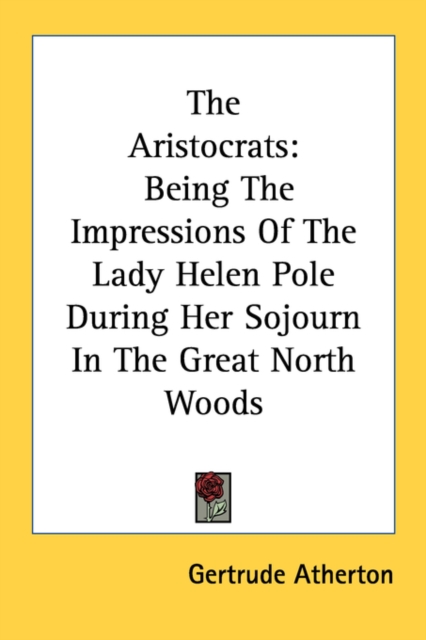 THE ARISTOCRATS: BEING THE IMPRESSIONS O, Paperback Book