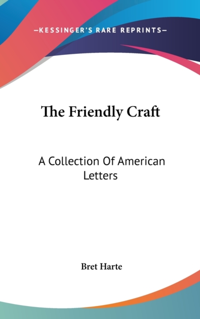 THE FRIENDLY CRAFT: A COLLECTION OF AMER, Hardback Book