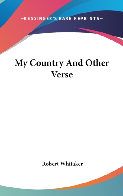 MY COUNTRY AND OTHER VERSE, Hardback Book