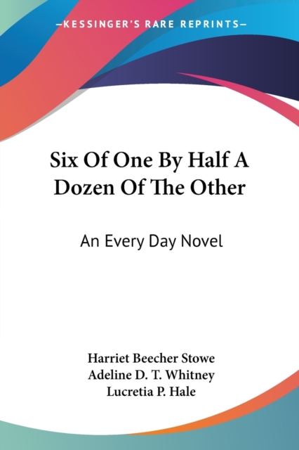 Six Of One By Half A Dozen Of The Other: An Every Day Novel, Paperback Book