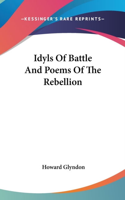 Idyls Of Battle And Poems Of The Rebellion,  Book