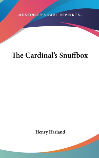 THE CARDINAL'S SNUFFBOX, Hardback Book