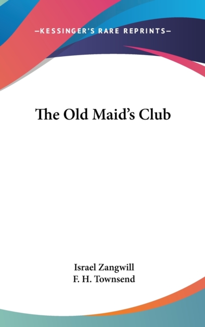 THE OLD MAID'S CLUB, Hardback Book