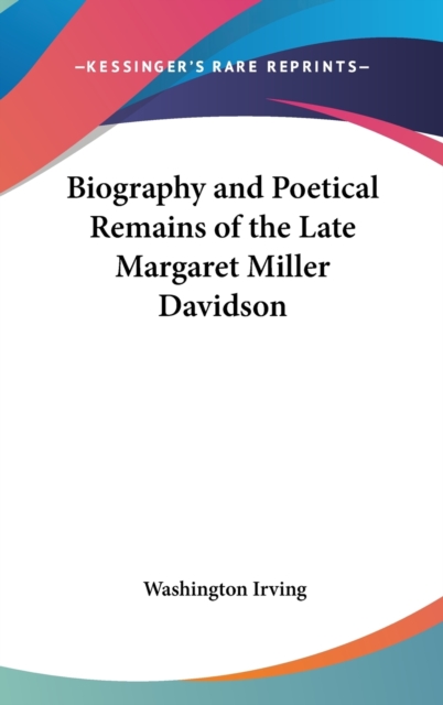 Biography And Poetical Remains Of The Late Margaret Miller Davidson,  Book