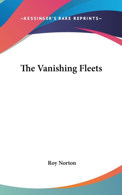 THE VANISHING FLEETS, Hardback Book