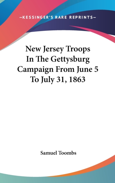 New Jersey Troops In The Gettysburg Campaign From June 5 To July 31, 1863,  Book