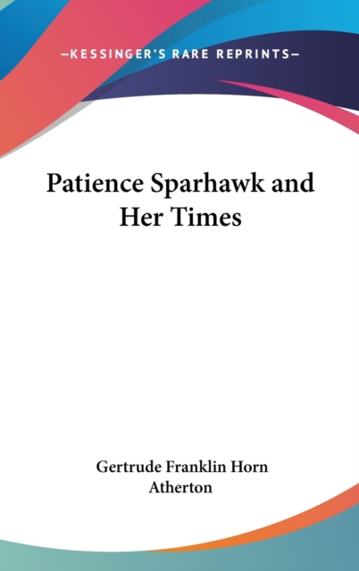 Patience Sparhawk And Her Times : A Novel,  Book
