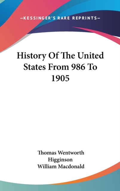 HISTORY OF THE UNITED STATES FROM 986 TO, Hardback Book